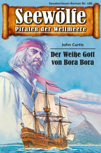 Seewölfe - Piraten der Weltmeere 186 (John Curtis). 