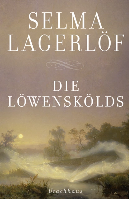 Обложка книги Die Löwenskölds, Сельма Лагерлёф