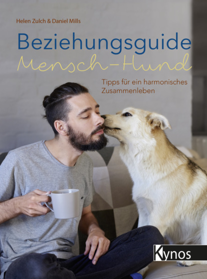 Daniel Mills - Beziehungsguide Mensch-Hund