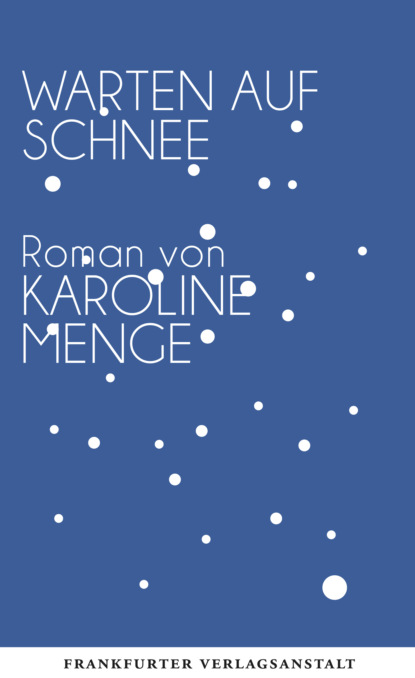 Warten auf Schnee (Karoline Menge). 