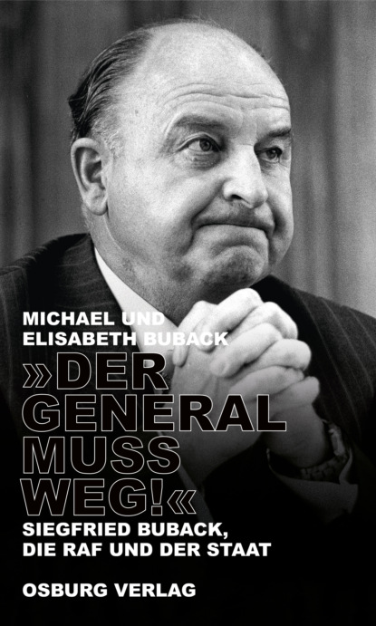 Michael Buback - "Der General muss weg!"