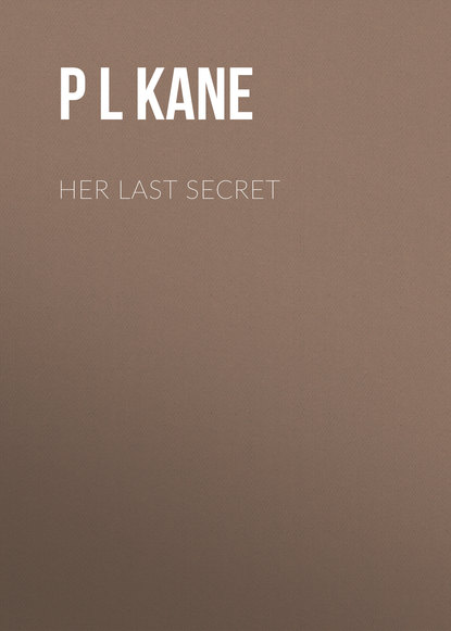 P L Kane — Her Last Secret