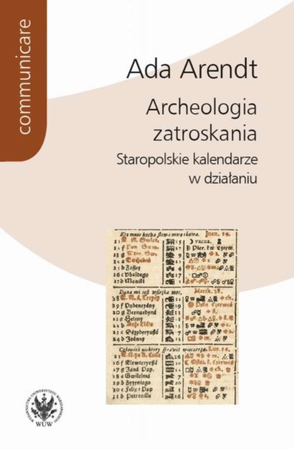 Ada Arendt - Archeologia zatroskania