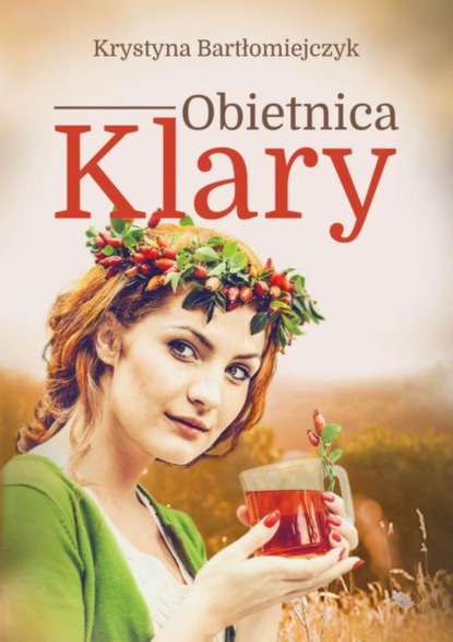 Krystyna Bartłomiejczyk - Obietnica Klary