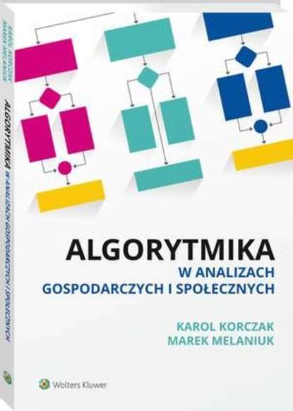 Karol Korczak - Algorytmika w analizach gospodarczych i społecznych