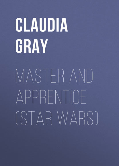 Claudia  Gray - Master and Apprentice (Star Wars)