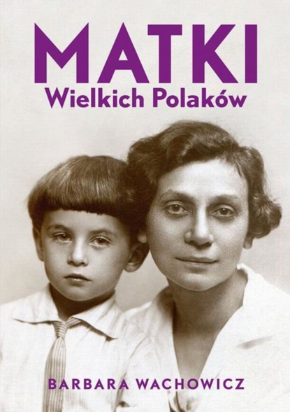 

Matki Wielkich Polaków