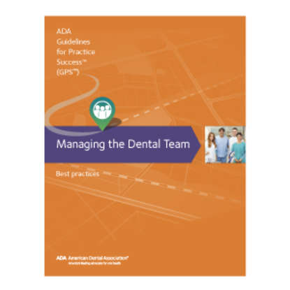 

Managing the Dental Team: Guidelines for Practice Success