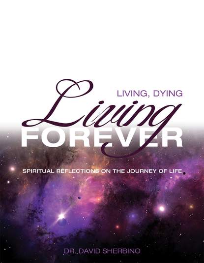 

Living, Dying, Living Forever