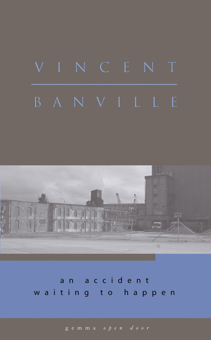 Vincent Banville - An Accident Waiting to Happen