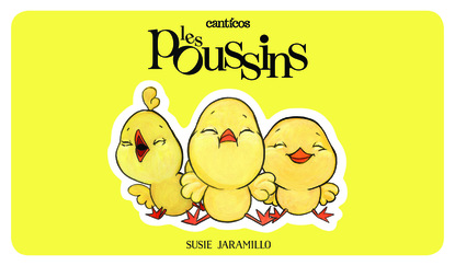 

Les Petits Poussins / Los Pollitos