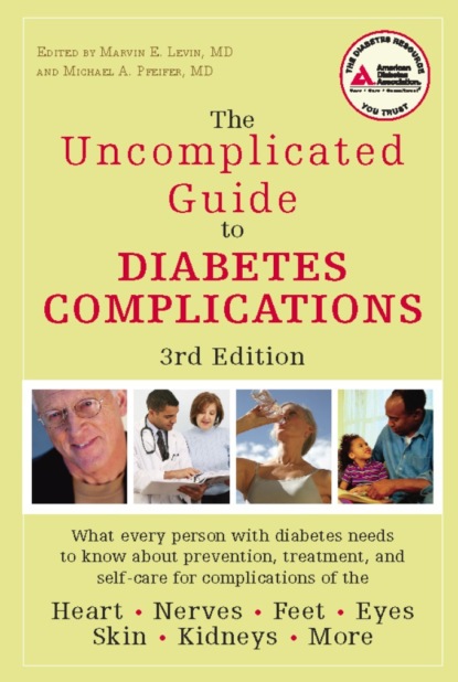 Группа авторов - The Uncomplicated Guide to Diabetes Complications