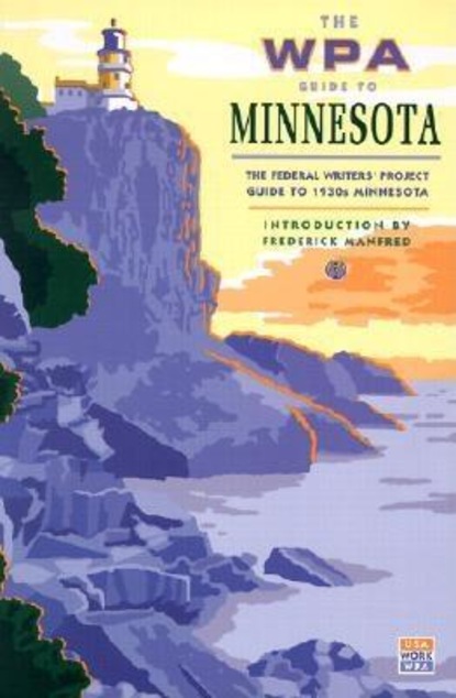 Federal Writers' Project - The WPA Guide to Minnesota