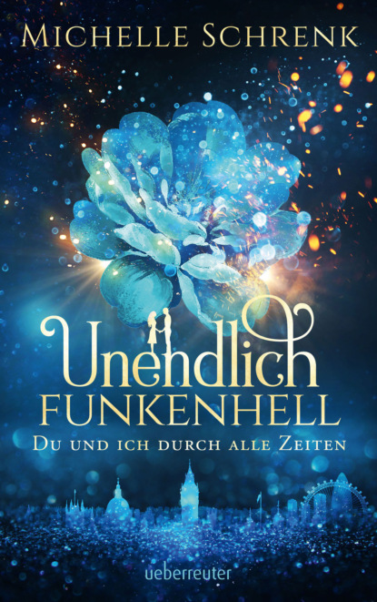 Unendlich funkenhell - Frau Michelle Schrenk