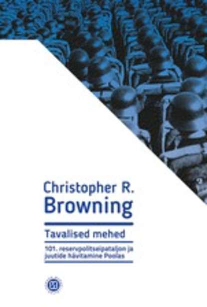 Christoper R. Browning - Tavalised mehed