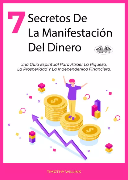 Обложка книги 7 Secretos De La Manifestación Del Dinero, Willink Timothy