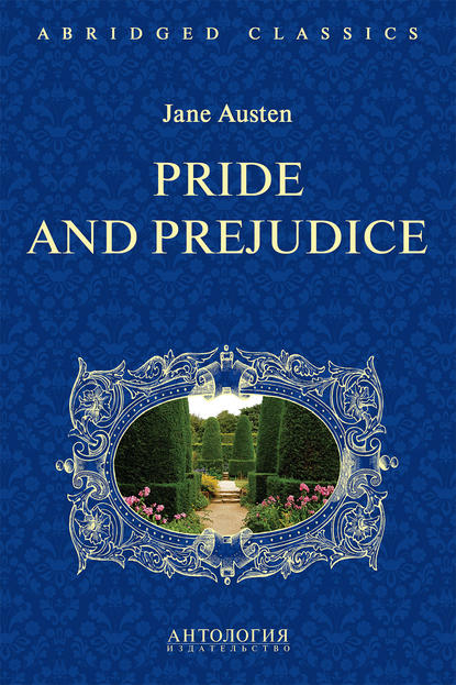 Джейн Остин - Pride and Prejudice. Адаптированная книга для чтения на английском языке. Intermediate