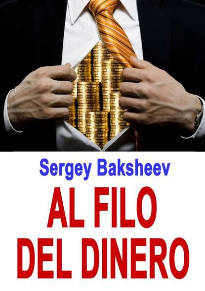 Sergey Baksheev - Al filo del dinero