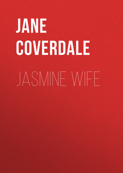 Jane Coverdale - Jasmine Wife