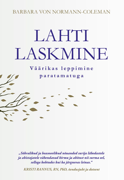 Barbara von Normann-Colemann - Lahti laskmine. Väärikas leppimine paratamatuga