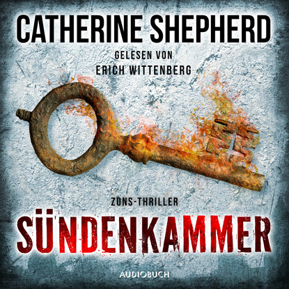 Catherine Shepherd — S?ndenkammer - Zons-Thriller 9 (Ungek?rzt)