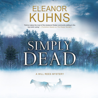 Eleanor Kuhns — Simply Dead - A Will Rees Mystery, Book 7 (Unabridged)