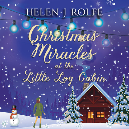

Christmas Miracles at the Little Log Cabin - New York Ever After, Book 4 (Unabridged)