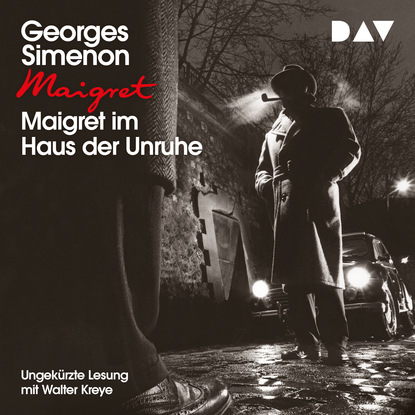 Georges  Simenon - Maigret im Haus der Unruhe (Ungekürzt)