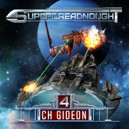 Superdreadnought 4 - Superdreadnought - A Military AI Space Opera, Book 4 (Unabridged) (C. H. Gideon). 
