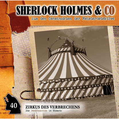 

Sherlock Holmes & Co, Folge 40: Zirkus des Verbrechens