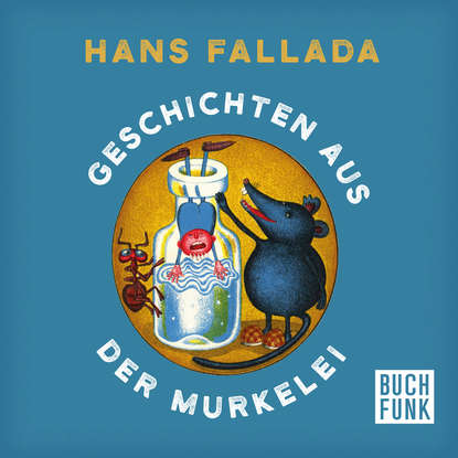 

Geschichten aus der Murkelei (Ungekürzt)