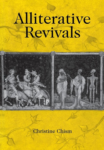 Christine Chism - Alliterative Revivals