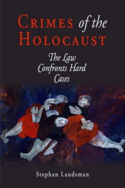 Stephan Landsman - Crimes of the Holocaust