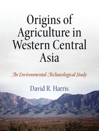 

Origins of Agriculture in Western Central Asia