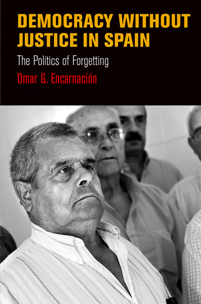 

Democracy Without Justice in Spain