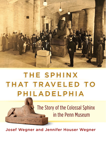 

The Sphinx That Traveled to Philadelphia