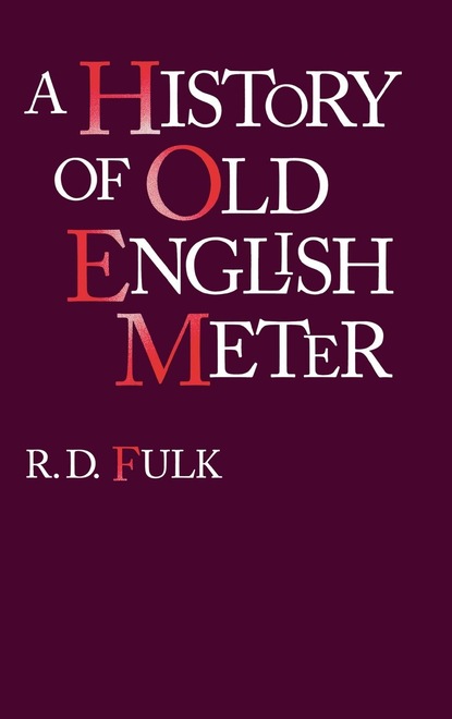 R. D. Fulk - A History of Old English Meter