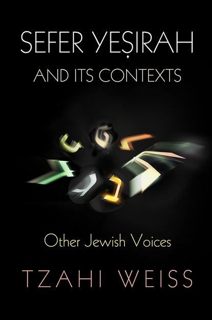 

"Sefer Yesirah" and Its Contexts