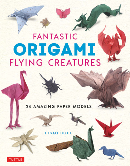 Hisao Fukui — Fantastic Origami Flying Creatures