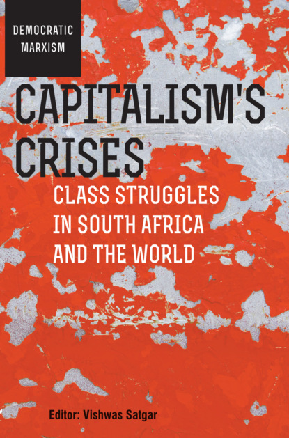 Alfredo Saad-Filho - Capitalism’s Crises