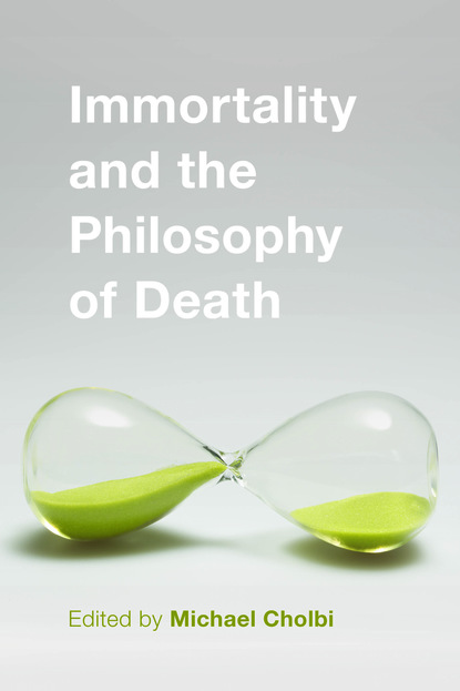 

Immortality and the Philosophy of Death