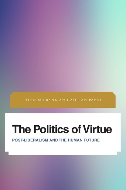 

The Politics of Virtue