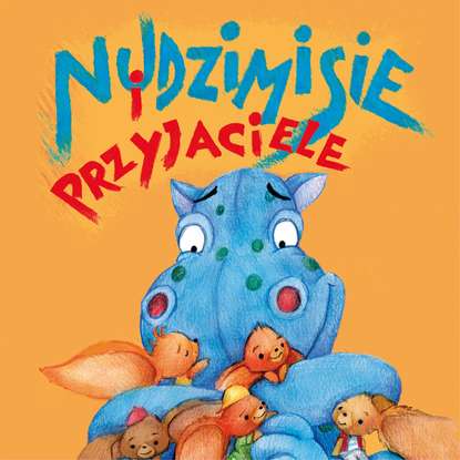 Ксюша Ангел - Nudzimisie i przyjaciele (audiobook)