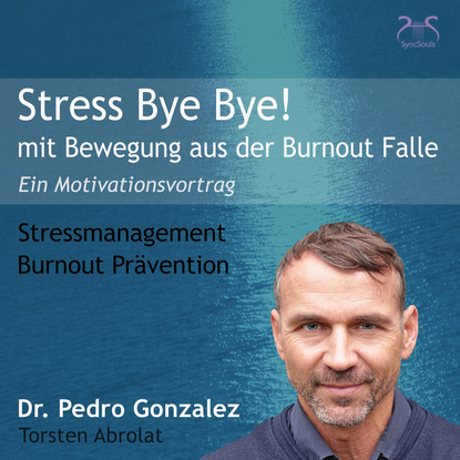 Ксюша Ангел - Stress Bye Bye! Mit Bewegung aus der Burnout Falle - Stressmanagement & Burn-out Prävention - ein Motivationsvortrag