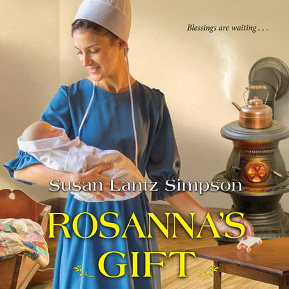 Rosanna's Gift (Unabridged) - Susan Lantz Simpson
