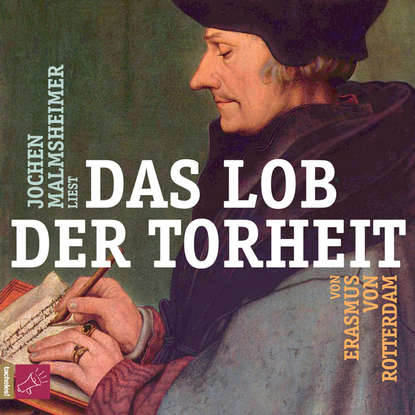 

Das Lob der Torheit