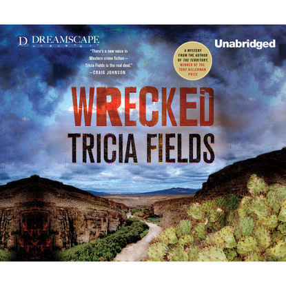 Tricia Fields — Wrecked - A Josie Gray Mystery 3 (Unabridged)