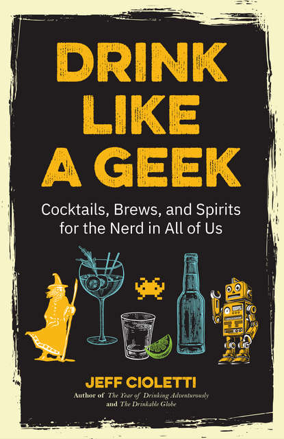 Jeff Cioletti — Drink Like a Geek