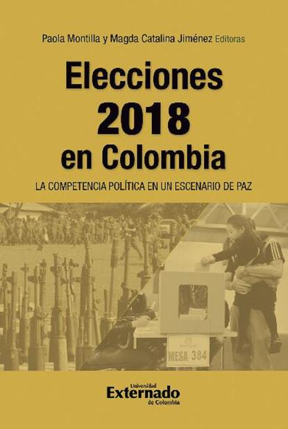 Varios autores - Elecciones 2018 en Colombia