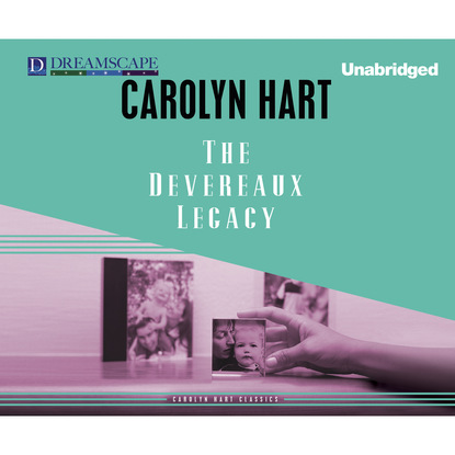 The Devereaux Legacy (Unabridged) - Carolyn  Hart